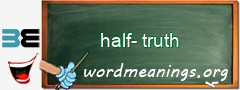 WordMeaning blackboard for half-truth